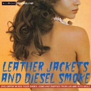 Various Artists - Leather Jacket & Diesel Smoke: Chilli Dippin' In Red Tiger